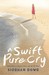 A Swift Pure Cry (Paperback)