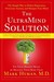 The Ultra Mind Solution: Automatically Boost Your Brain Power, Improve Your Mood and Optimize Your Memory