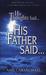His Thoughts Said...His Father Said..