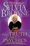 The Truth About Psychics: What's Real, What's Not, and How to Tell the Difference