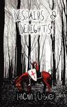 Despairs & Delights Despairs & Delights