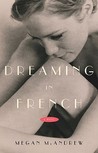 Dreaming in French by Megan McAndrew Dreaming in French by Megan McAndrew