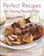 Perfect Recipes for Having ...