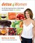 Detox for Women: An All New Approach for a Sleek Body and Radiant Health in 4 Weeks (Paperback)
