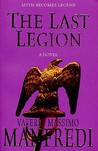 The Last Legion by Valerio Massimo Manfredi The Last Legion by Valerio Massimo Manfredi