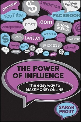 The Power of Influence by Sarah Prout The Power of Influence by Sarah Prout