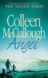 Angel by Colleen McCullough Angel by Colleen McCullough