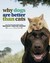 Why Dogs Are Better Than Cats