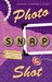 Photo, Snap, Shot (Kiki Low...