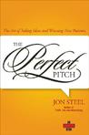 Perfect Pitch: The Art of Selling Ideas and Winning New Business