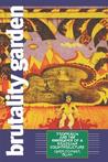 Brutality Garden: Tropicalia and the Emergence of a Brazilian Counterculture