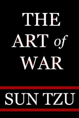 The Art of War by Sun Tzu The Art of War by Sun Tzu