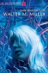 Dark Benediction by Walter M. Miller Jr.