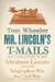 Mr. Lincoln's T-M...