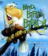 Bird, Bird, Bird!: (A Chirping Chant)