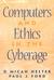 Computers and Ethics in the Cyberage by D. Micah Hester