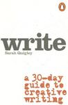 Write: A 30-Day Guide to Creative Writing Write: A 30-Day Guide to Creative Writing