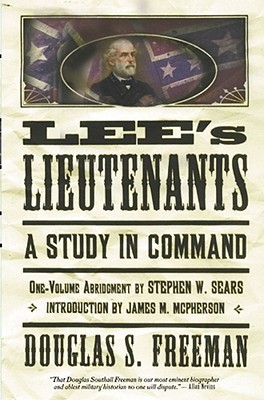 Lee's Lieutenants by Douglas Southall Freeman