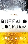 Buffalo Lockjaw by Greg Ames Buffalo Lockjaw by Greg Ames