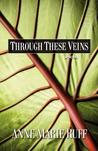 Through These Veins