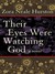 Their Eyes Were Watching God by Zora Neale Hurston Their Eyes Were Watching God by Zora Neale Hurston