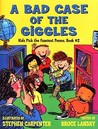 Bad Case Of The Giggles, A : Kids' Favorite Funny Poems