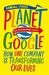 Planet Google: How One Company Is Transforming Our Lives