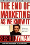 The End of Marketing as We Know It The End of Marketing as We Know It