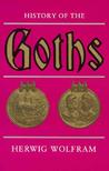 History of the Goths by Herwig Wolfram