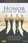 Honor Begins at Home: The Courageous Bible Study Honor Begins at Home: The Courageous Bible Study