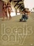 Locals Only (Hardcover)