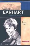 Amelia Earhart: Legendary Aviator (Signature Lives: Modern America series) (Signature Lives: Modern America) Amelia Earhart: Legendary Aviator (Signature Lives: Modern America series) (Signature Lives: Modern America)