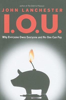 I.O.U. by John Lanchester I.O.U. by John Lanchester