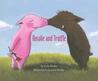 Rosalie and Truffle / Truffle and Rosalie