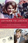 Letters to Jackie by Ellen Fitzpatrick Letters to Jackie by Ellen Fitzpatrick