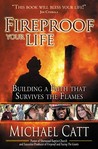 Fireproof Your Life: Building a Faith That Survives the Flames Fireproof Your Life: Building a Faith That Survives the Flames