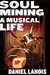 Soul Mining: A Musical Life (Hardcover)