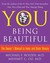 YOU: Being Beautiful: The Owners Manual to Inner and Outer Beauty (Hardcover)