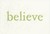 Believe