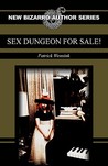 Sex Dungeon For Sale! Sex Dungeon For Sale!