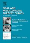 Oral and Maxillofacial Infections: 15 Unanswered Questions, an Issue of Oral and Maxillofacial Surgery Clinics