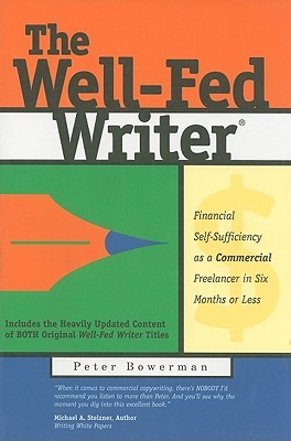 The Well-Fed Writer by Peter Bowerman The Well-Fed Writer by Peter Bowerman