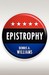 Epistrophy by Dennis Williams Epistrophy by Dennis Williams