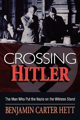 Crossing Hitler by Benjamin Carter Hett