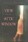 A View from the Attic Window
