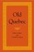 Old Quebec by Gilbert Parker