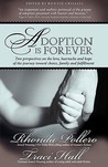 Adoption Is Forever Adoption Is Forever