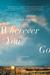 Wherever You Go: A Novel (Paperback)