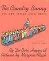 The Country Bunny and the Little Gold Shoes by DuBose Heyward The Country Bunny and the Little Gold Shoes by DuBose Heyward