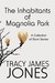 The Inhabitants of Magnolia...